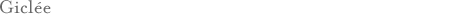 Gicl�e.