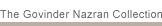 The Govinder Nazran Collection.
